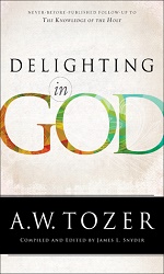 Delighting in God by Tozer